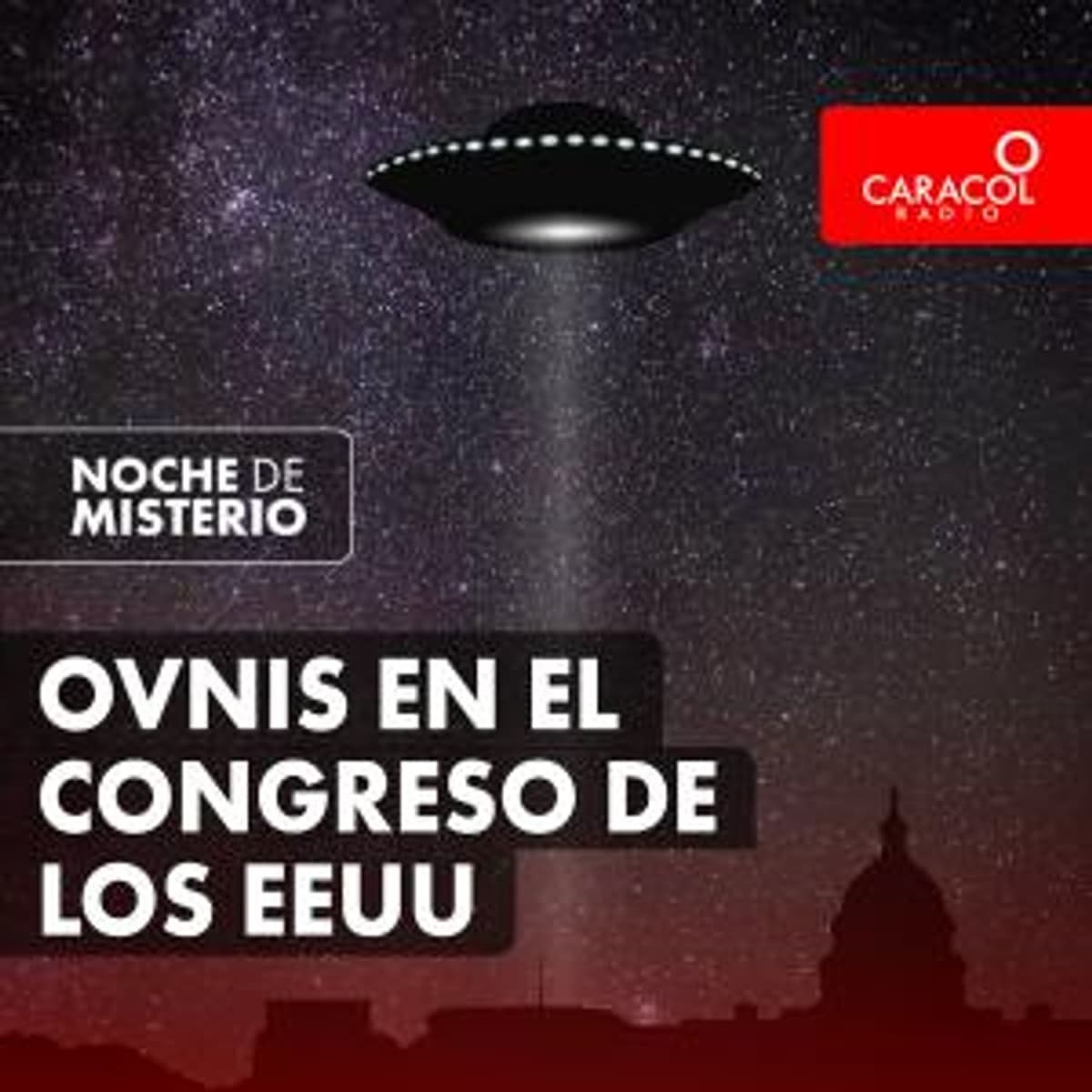 Ovnis en el congreso de los EEUU - Noche de Misterio cover