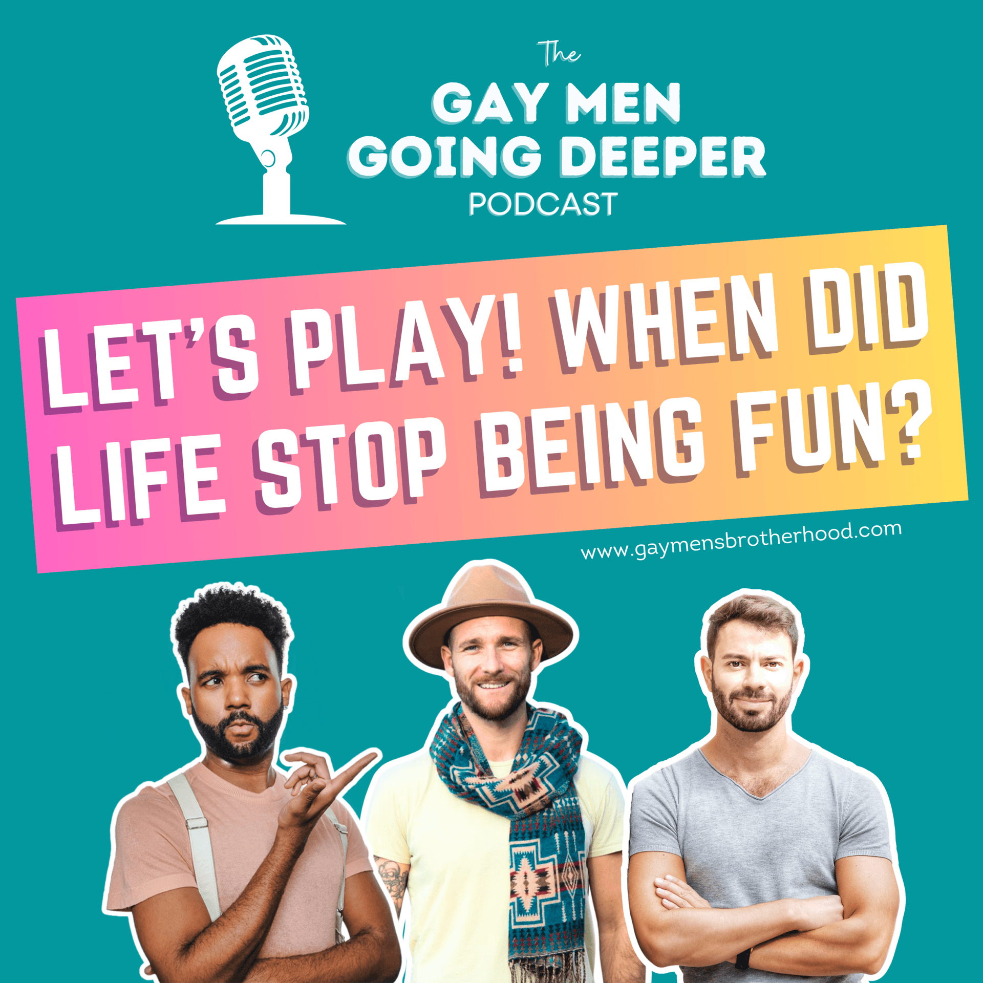 Let’s Play! When Did Life Stop Being Fun? - Gay Men Going Deeper cover