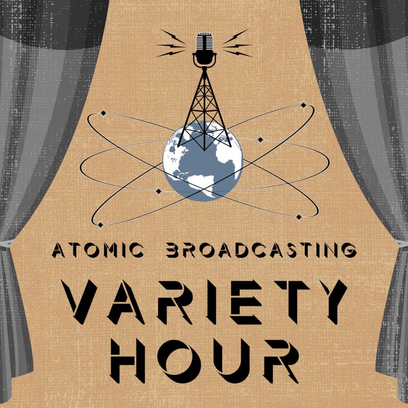 Atomic Broadcasting Radio Theatre Presents: House on Valley Lane - The Atomic Broadcasting Variety Hour cover