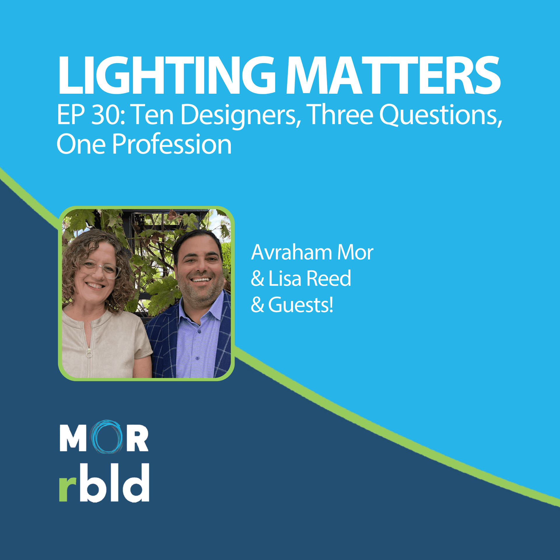 Episode 30: Ten Designers, Three Questions, One Profession - Lighting Matters cover