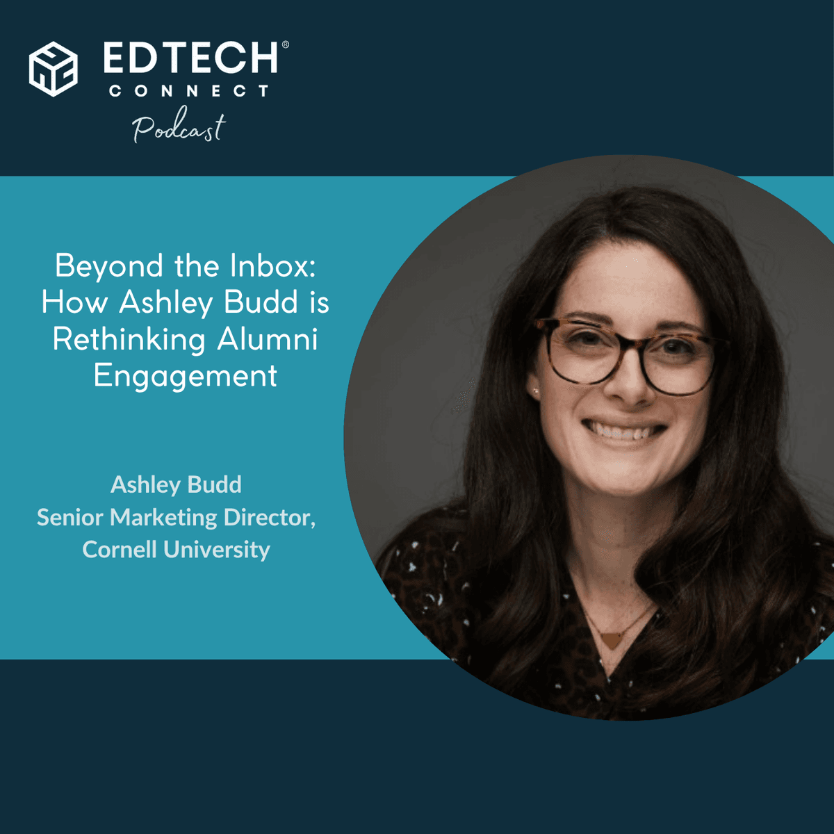 Beyond the Inbox: How Ashley Budd is Rethinking Alumni Engagement - EdTech Connect cover