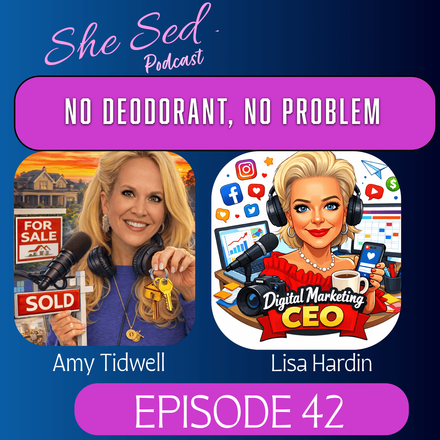 No Deodorant, No Problem - She Sed Podcast cover