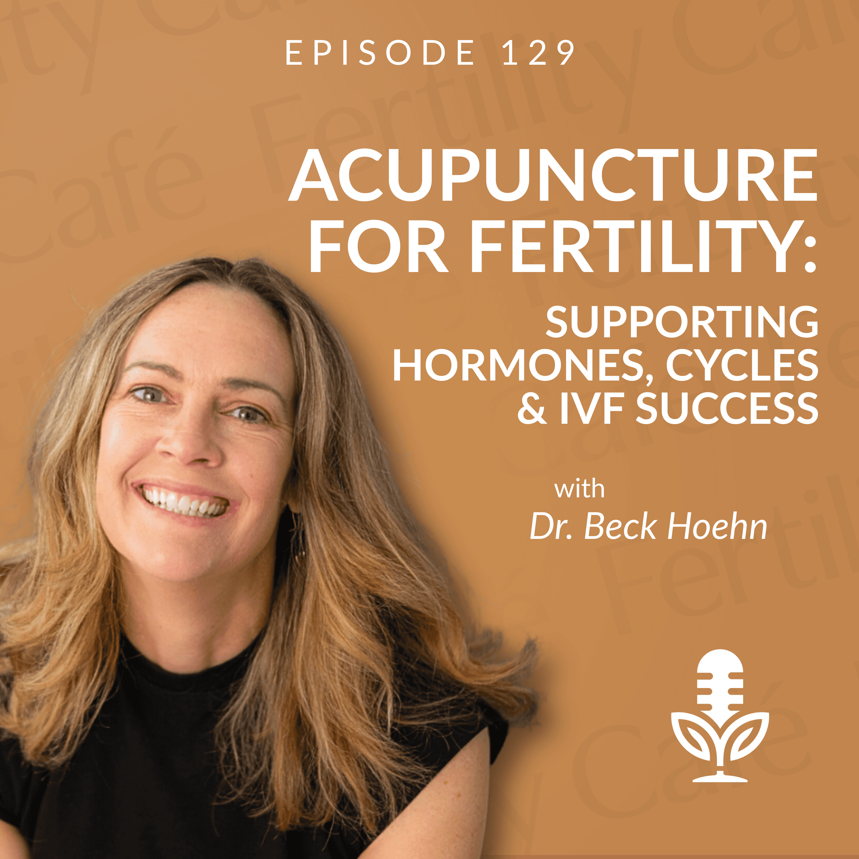 Acupuncture for Fertility: Supporting Hormones, Cycles & IVF Success - Fertility Cafe cover