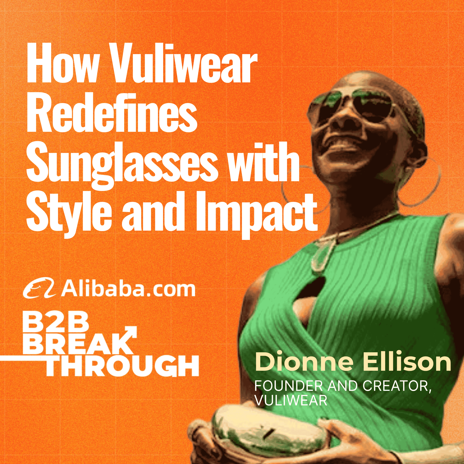 How Vuliwear Redefines Sunglasses with Style and Impact - B2B Breakthrough Podcast cover