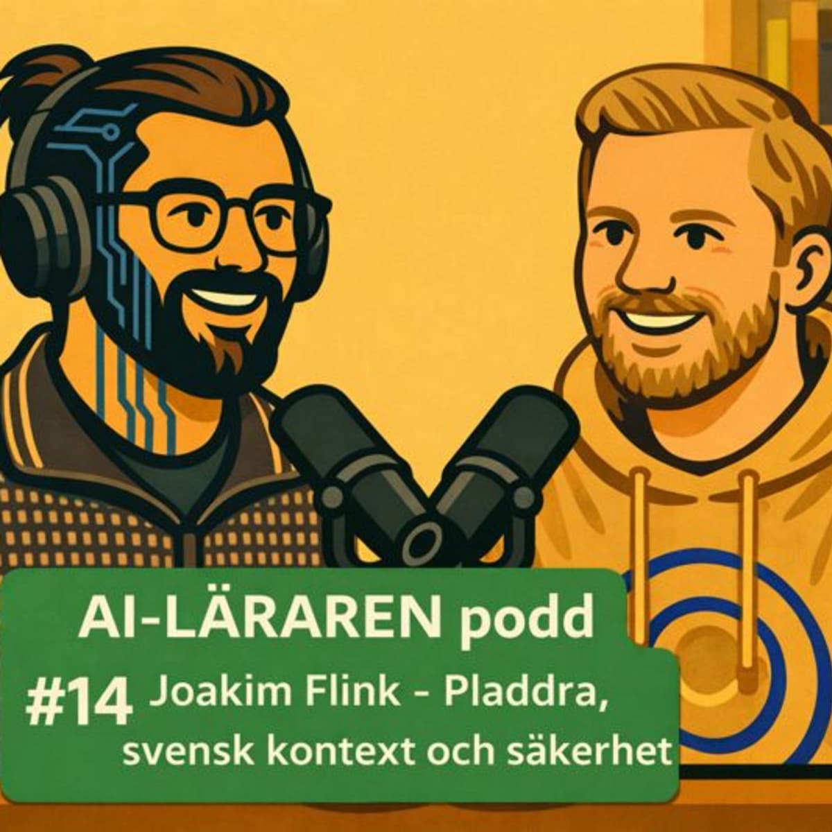 AI-Läraren podd #14 Joakim Flink - Pladdra, svensk kontext och säkerhet - AI-Läraren cover