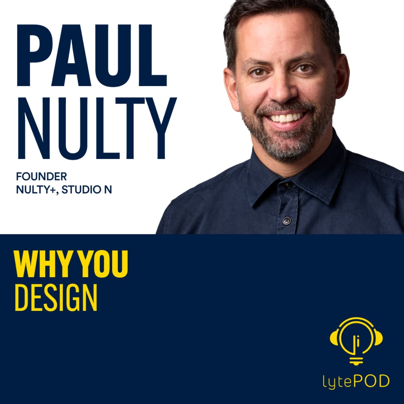 Worlds Biggest Lighting Design Firm: Building Dubai, People are Purpose, Start with Why - Paul Nulty - LytePod cover
