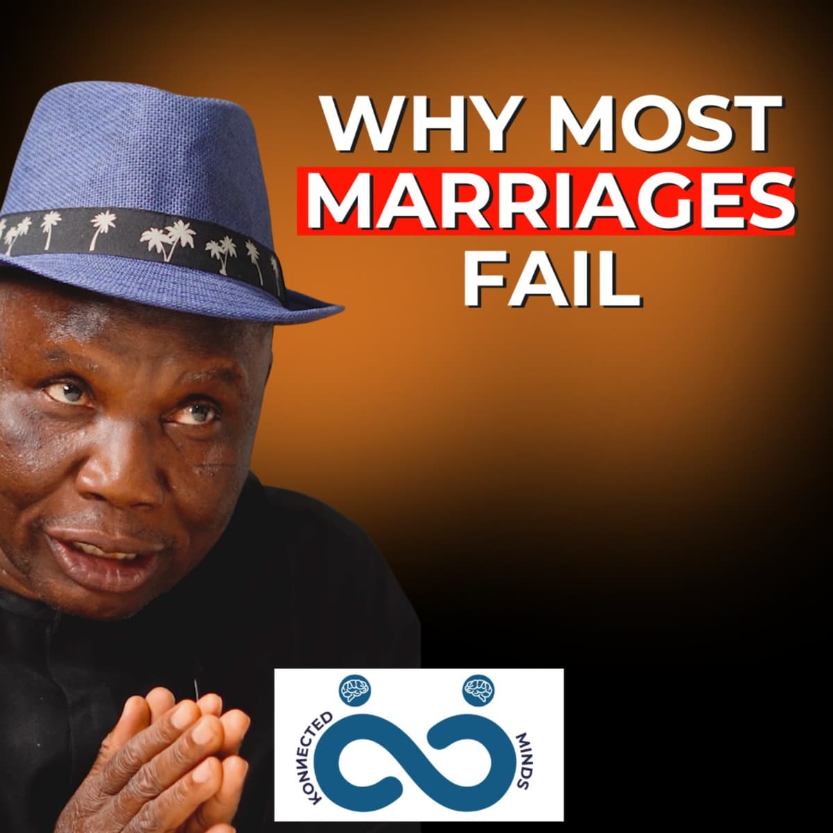 40 Years Married: Why 'Stupid' People Stay Married Longer & The Truth About Money in Marriage - Dr. Charles Apoki - Konnected Minds Podcast cover