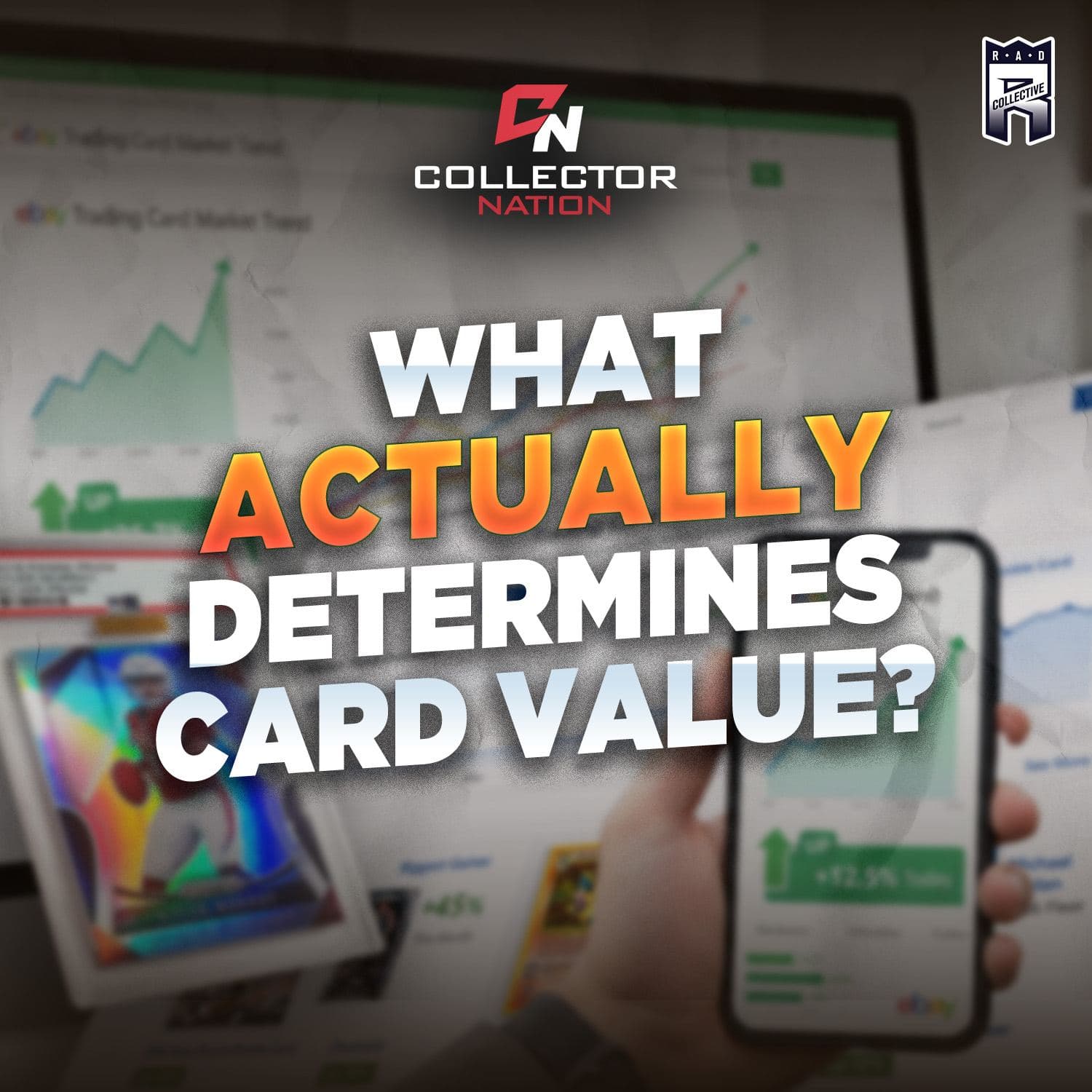 Understanding Card Value: Grades, Data, and Demand with Mike Baker and Brian Ludden - Collector Nation cover