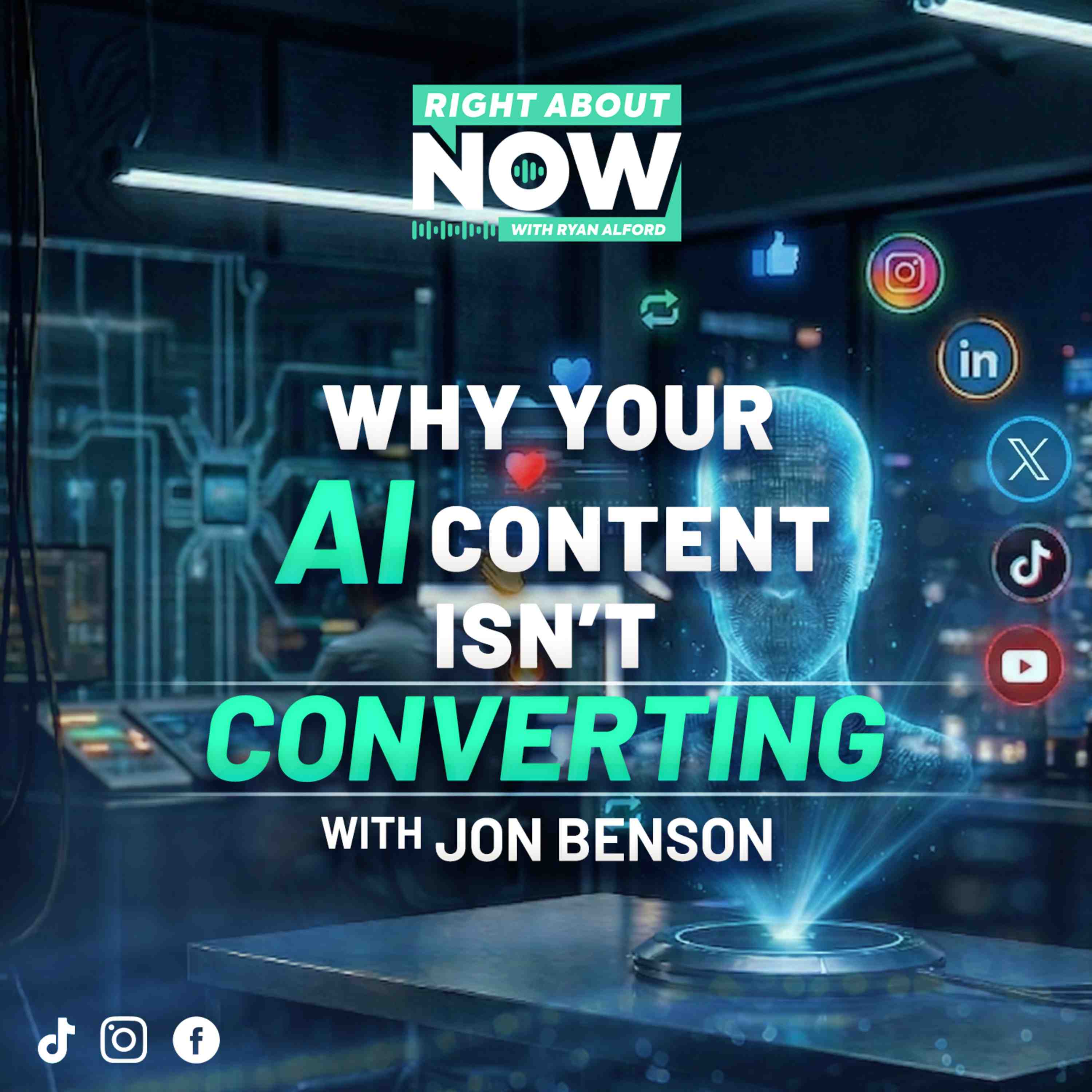 Why AI Content Isn’t Converting: John Benson on Persuasion, Values & What Actually Converts - Right About Now - Legendary Business Advice cover
