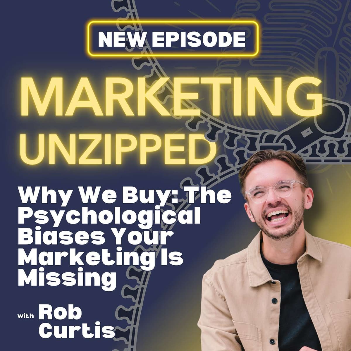 Why We Buy: The Psychological Biases Your Marketing Is Missing - Marketing Unzipped cover