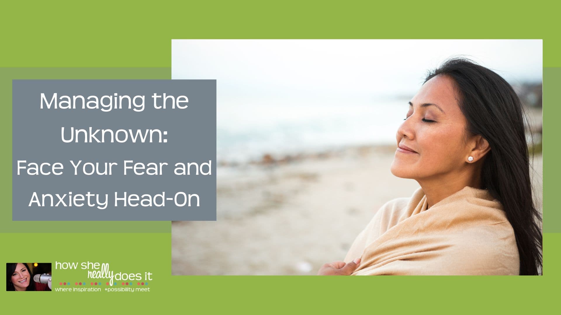 Managing the Unknown: Face Your Fear and Anxiety Head-On - Personal Empowerment cover