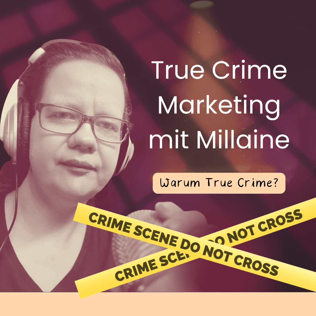 True Crime Marketing mit Millaine - xSeitenSeele und Creative Brain cover