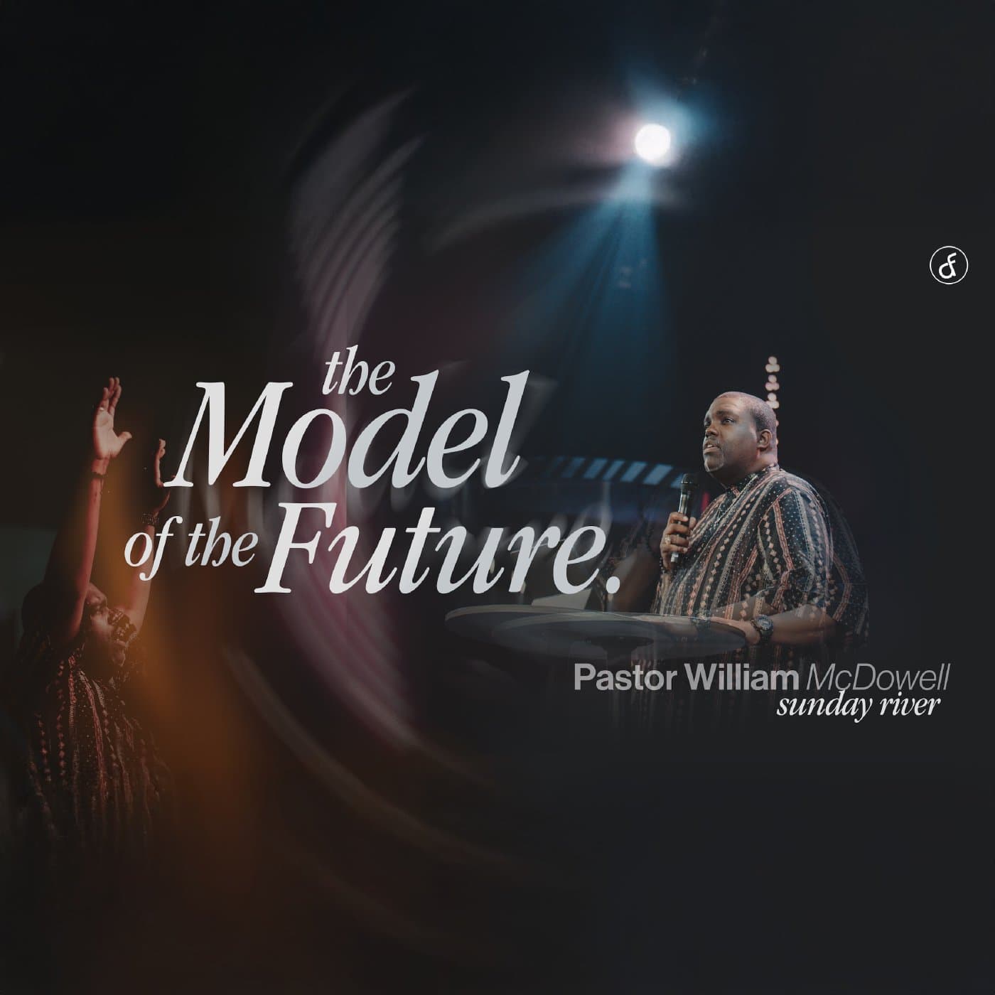 The Model of the Future - Deeper Fellowship Church Podcast cover