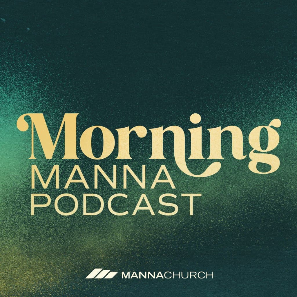 S1, E43: BONUS - Presence, Power, & Promises - Morning Manna Podcast cover