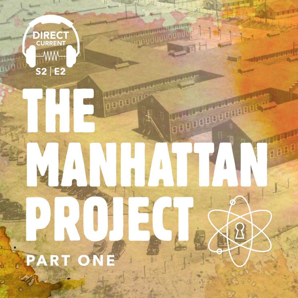 The Manhattan Project, Part 1 (REBROADCAST) - Direct Current - An Energy.gov Podcast cover