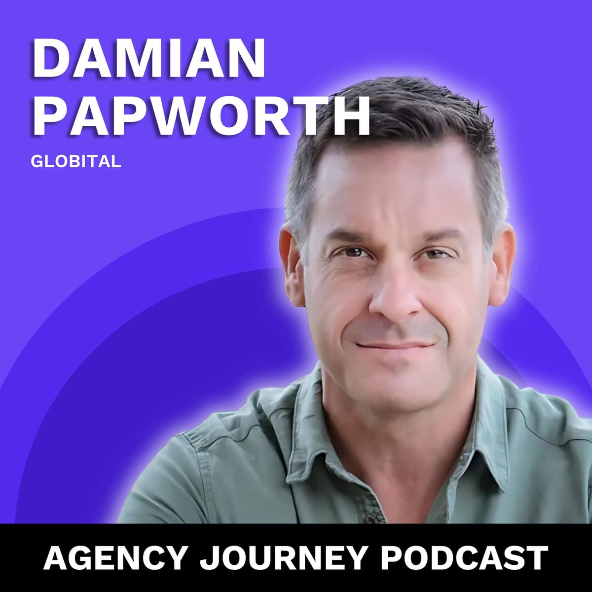Growing a 300-Person Global White Label Agency with Damian Papworth - Agency Journey cover