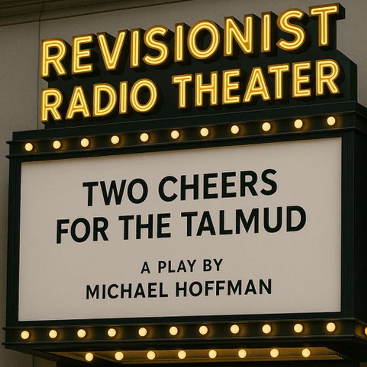 Two Cheers for the Talmud - Michael Hoffman's Revisionist History® cover
