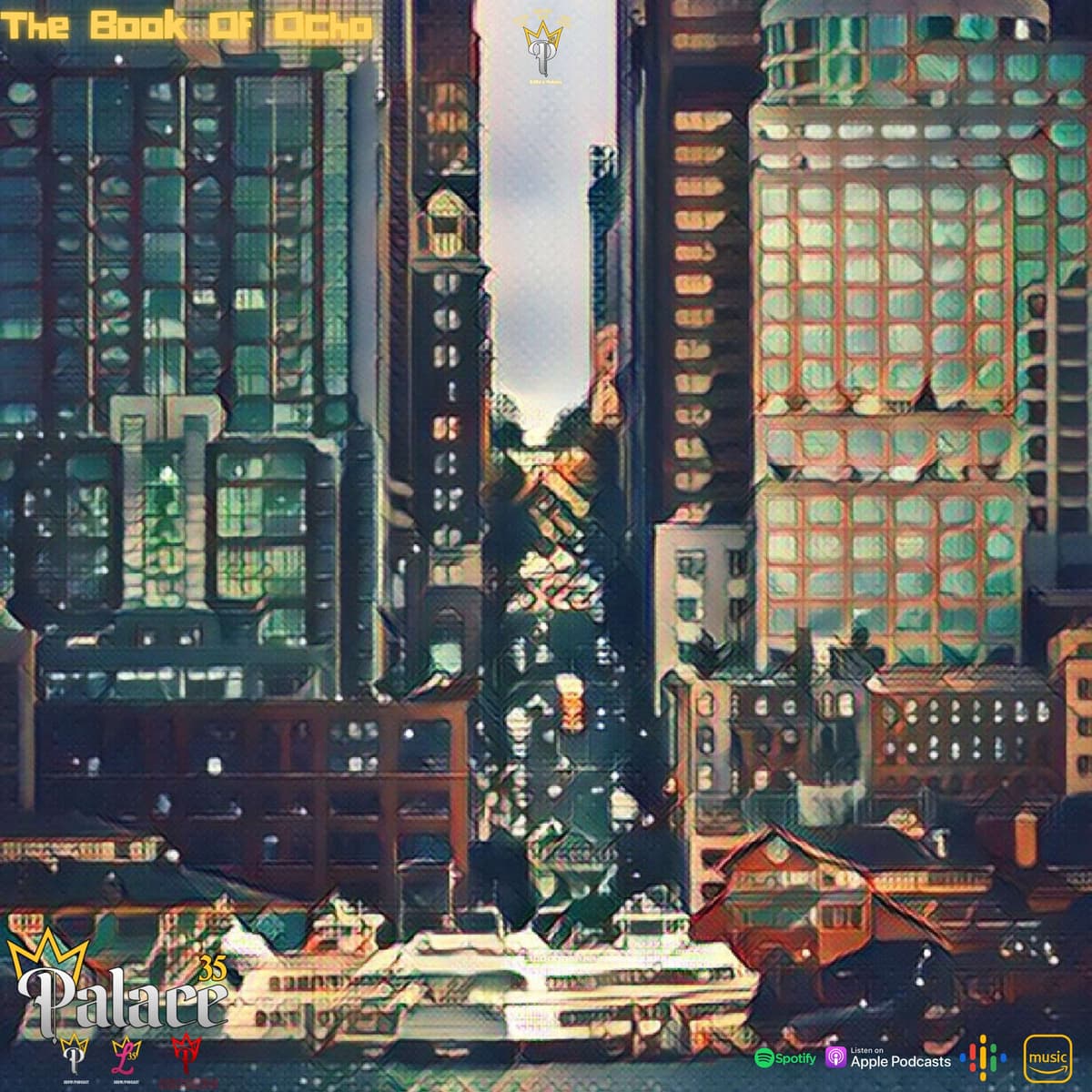 The Book Of Ocho - Palace 35 Podcasts™ cover