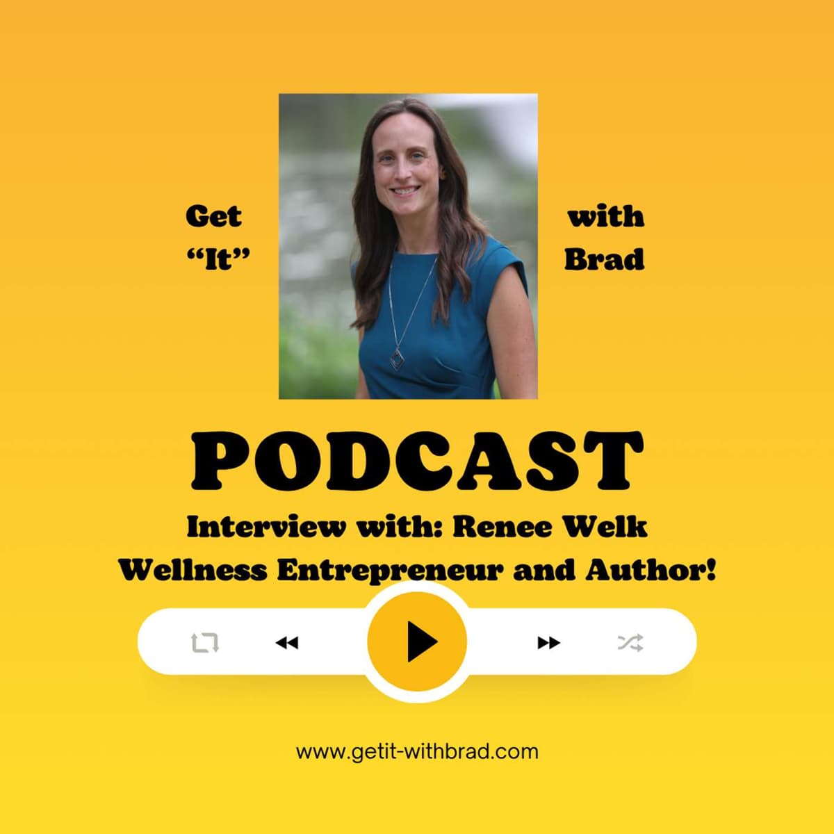 Interview with Renee Welk - Get "It" with Brad cover