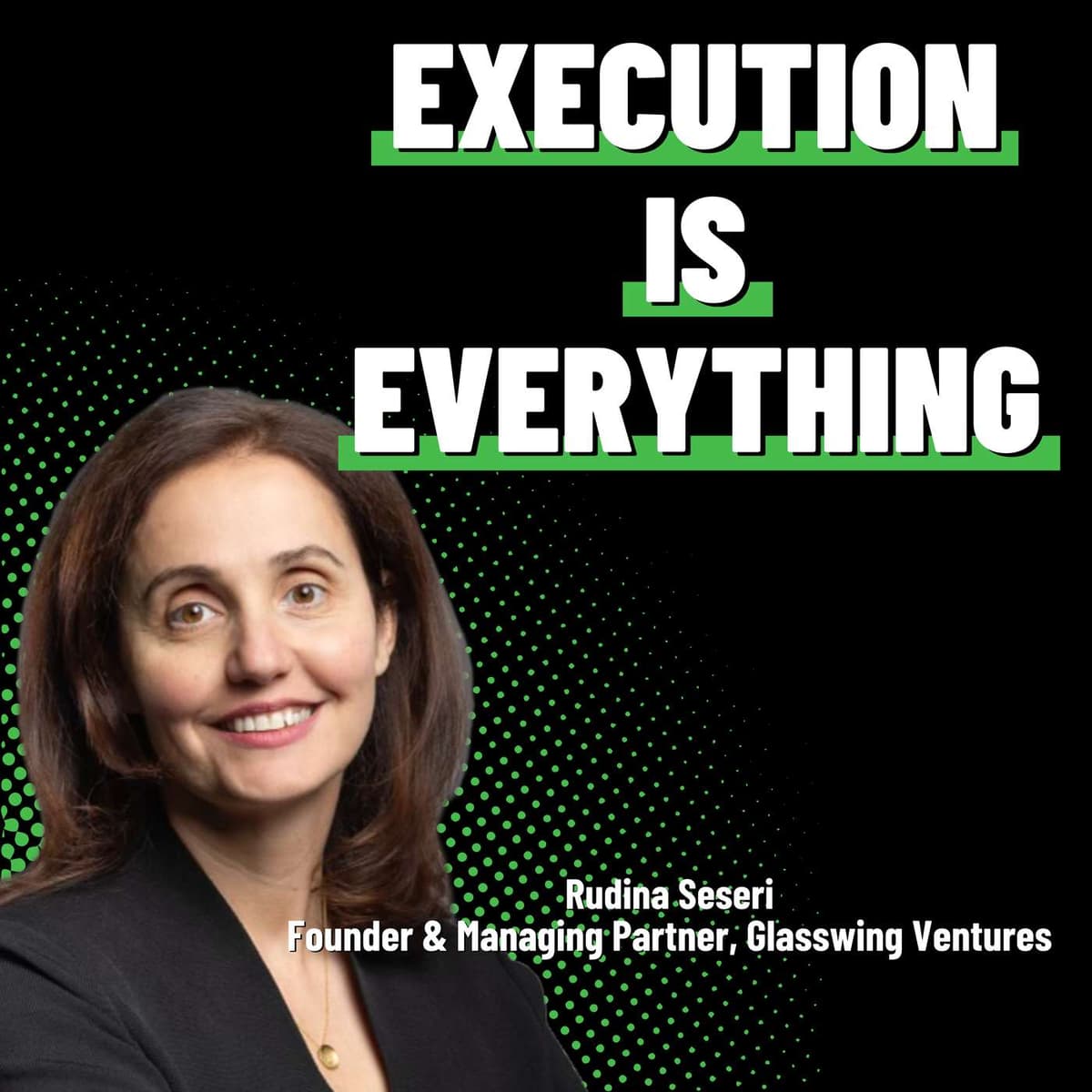 Mastering Startup Execution - Rudina Seseri - Glasswing Ventures - Episode #90 - Not Another CEO Podcast cover