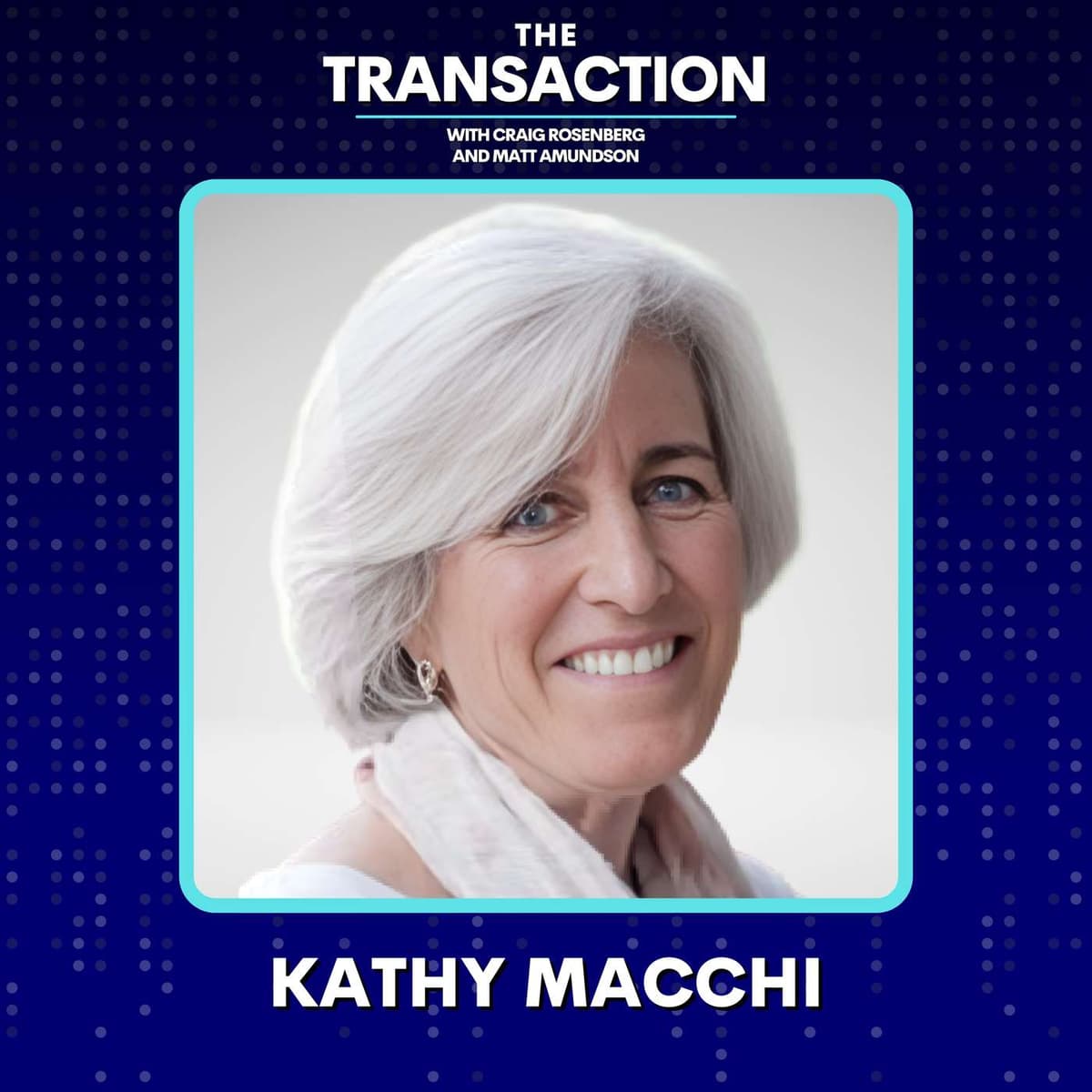 “The Who is Everything” with Kathy Macchi, Co-Founder of Inverta - Ep 71 - The Transaction cover