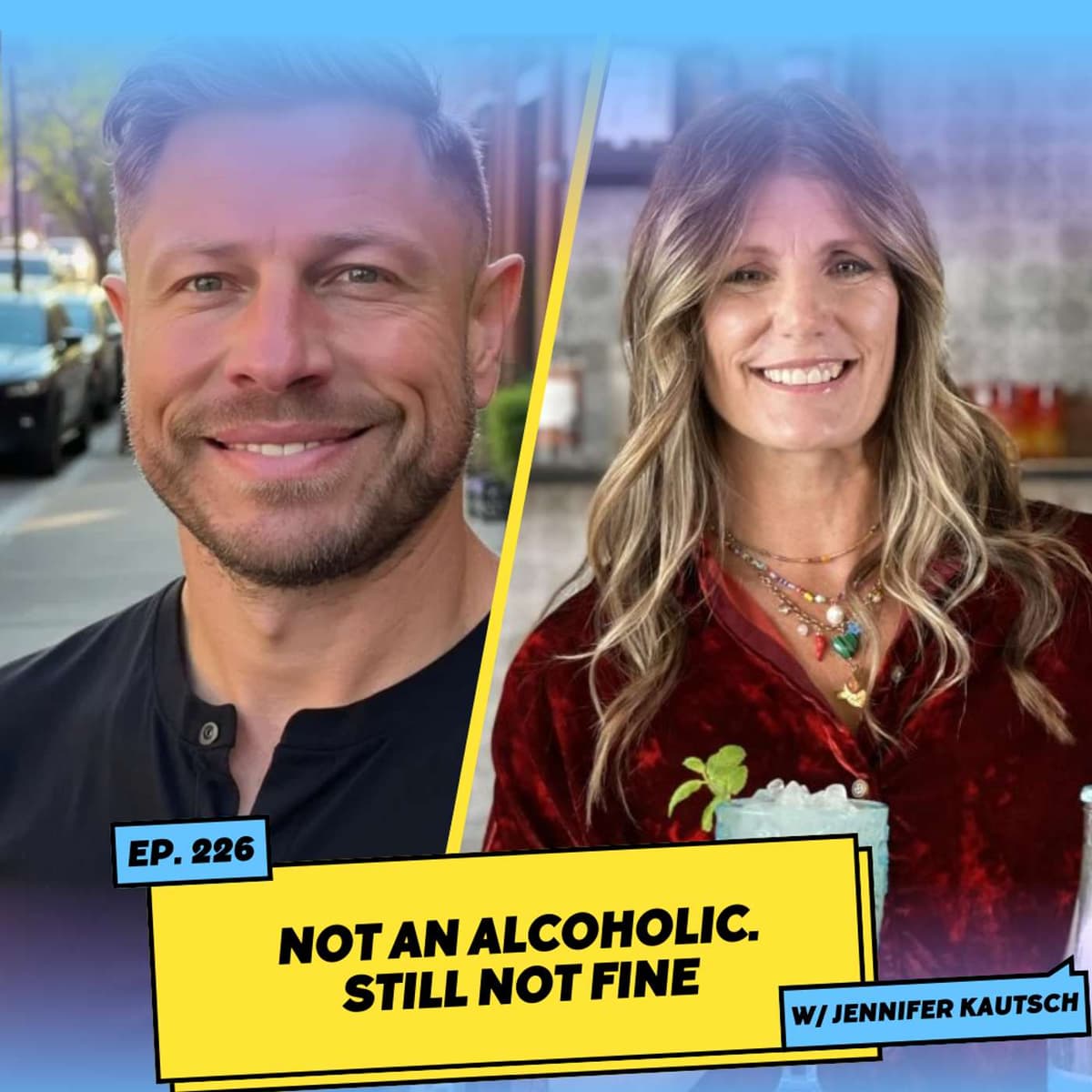 Not an Alcoholic. Still Not Fine w/ Jennifer Kautsch - Journey to the Sunnyside cover