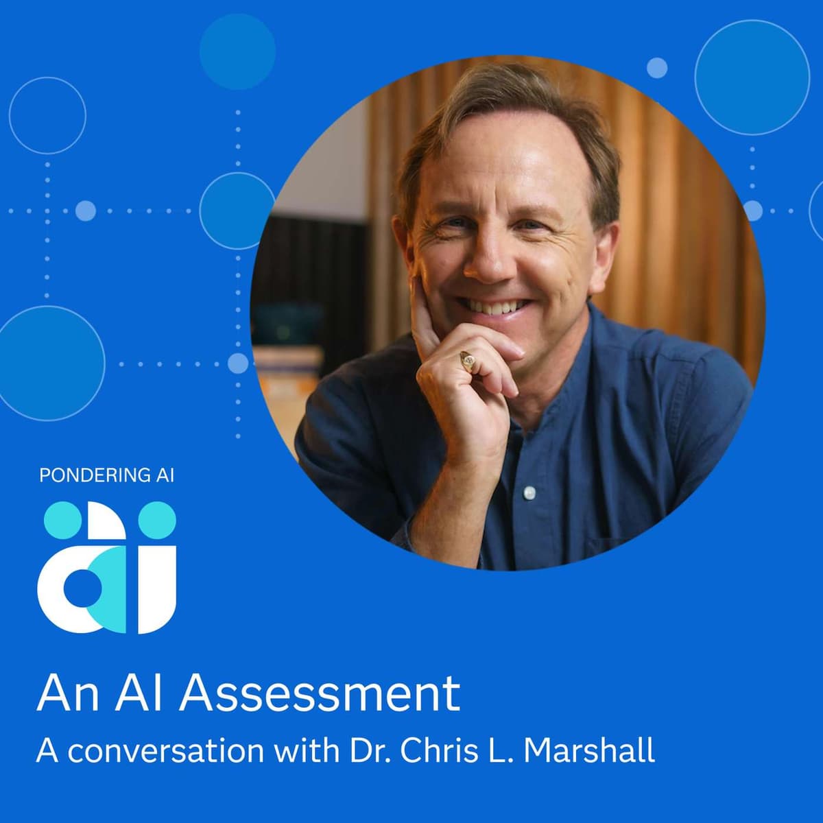 An AI Assessment with Chris Marshall - Pondering AI cover