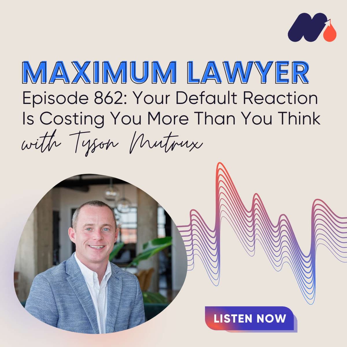 Your Default Reaction Is Costing You More Than You Think - Maximum Lawyer cover