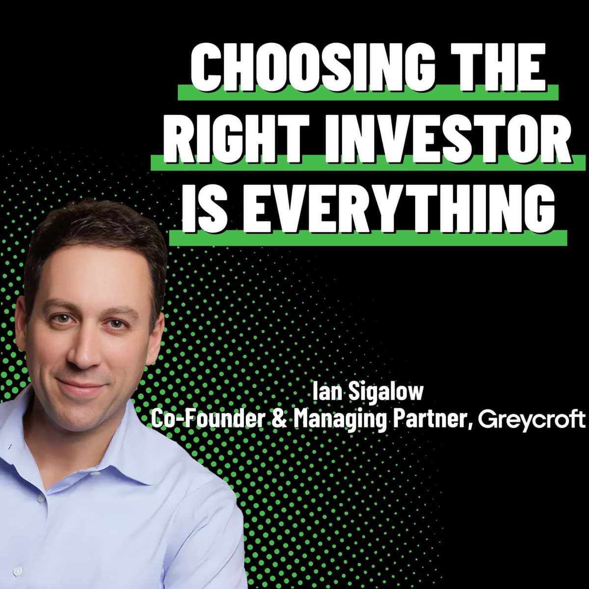 Trust is the Real Capital - Ian Sigalow - Greycroft- Episode #89 - Not Another CEO Podcast cover