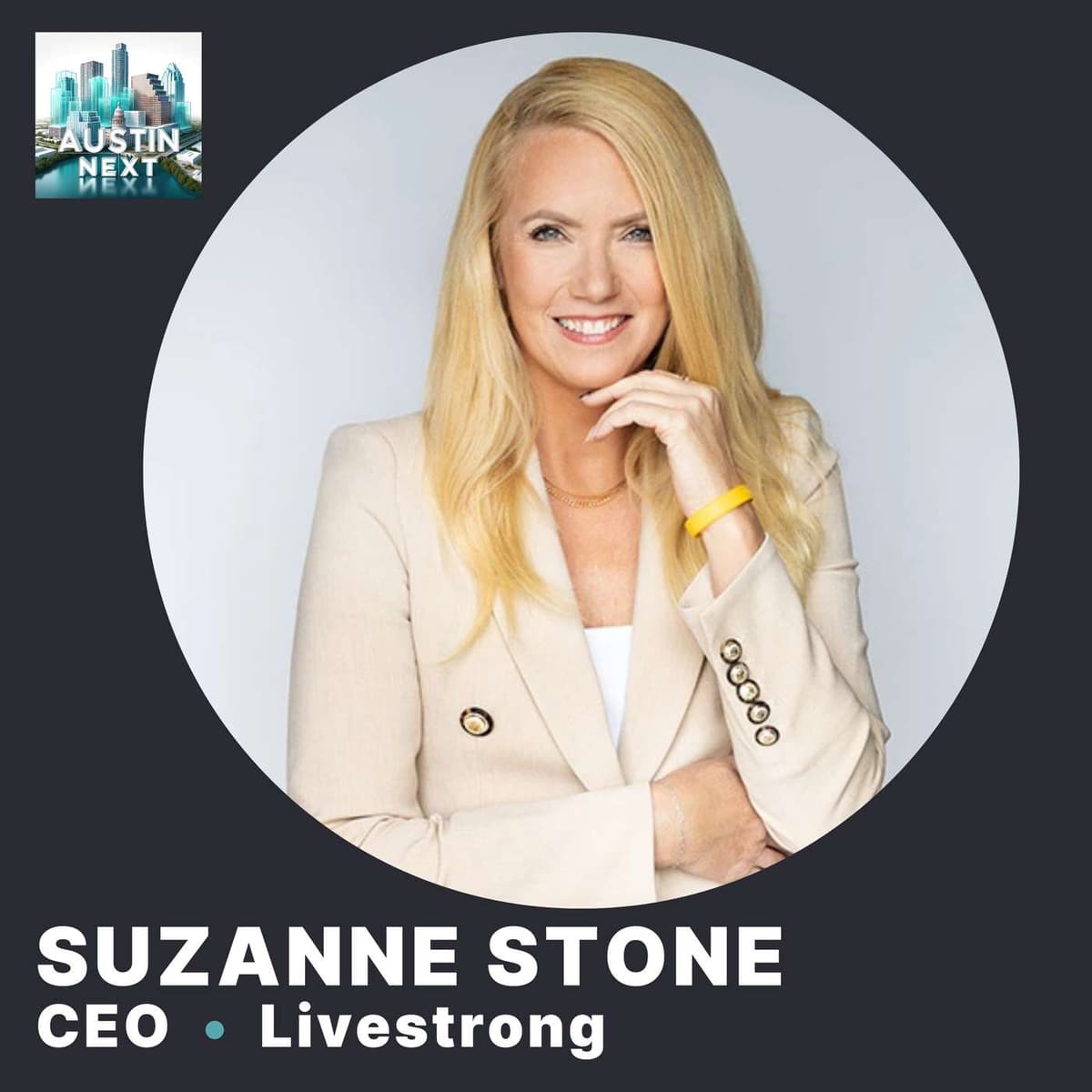 From Wristbands to AI: A New Cancer Playbook | Suzanne Stone, CEO, Livestrong - Austin Next cover