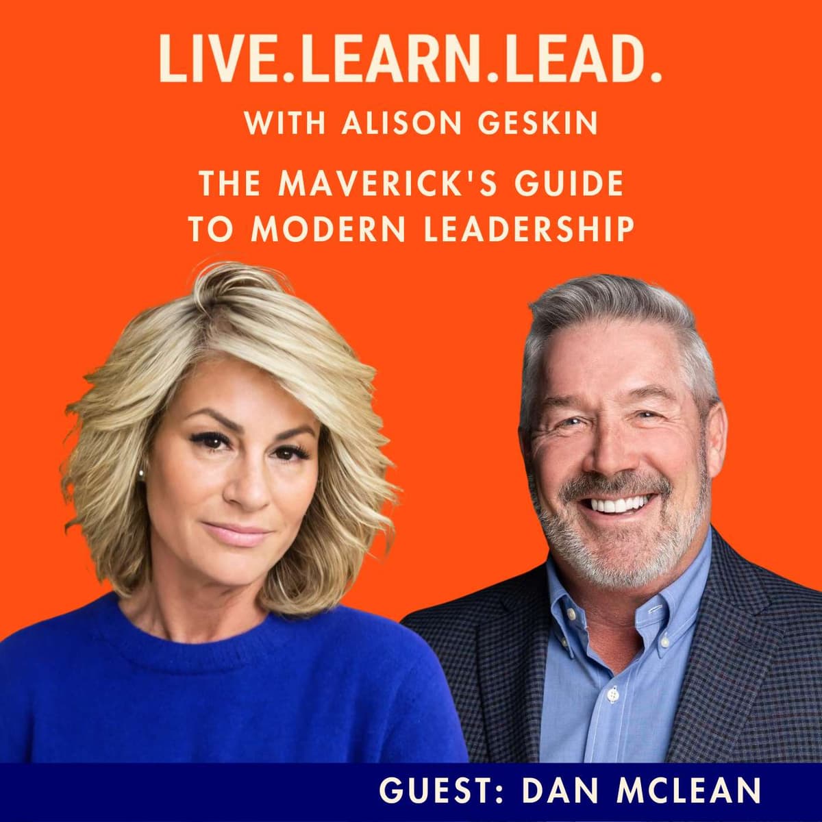 The Maverick's Guide to Modern Leadership with Dan McLean - Live. Learn. Lead. cover