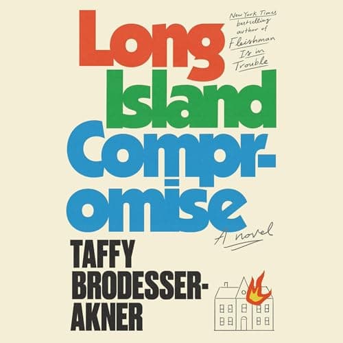 Long Island Compromise: A Novel Audiobook by Taffy Brodesser-Akner - Discover a New Way to Enjoy Books With Full Audiobook cover