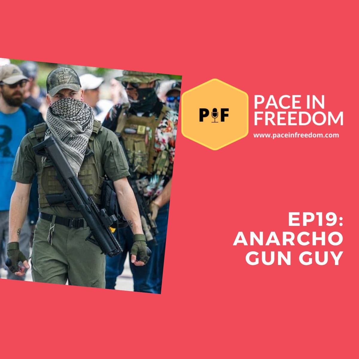 EP19: Anarco Gun Guy - Pace in Freedom cover