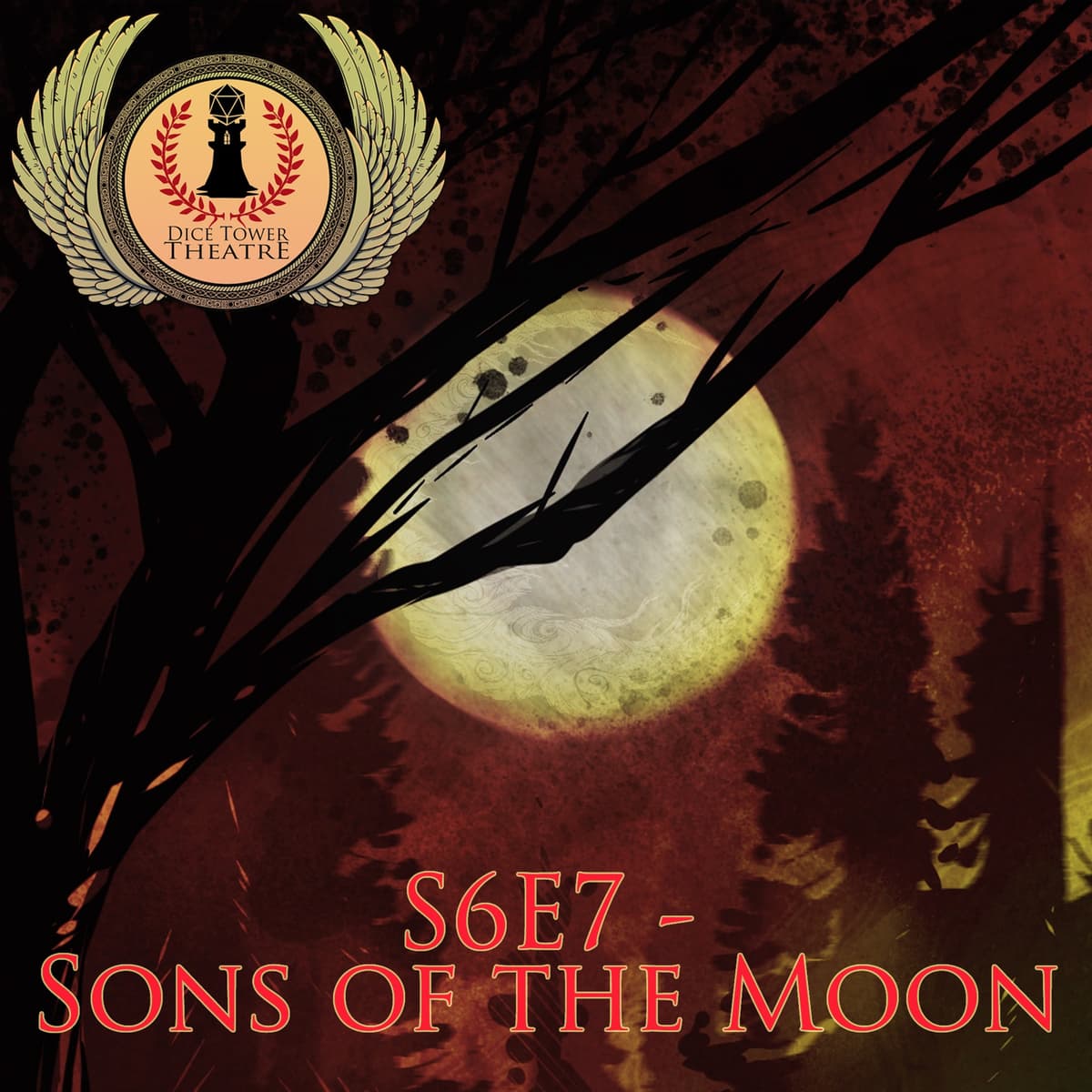 S6E7 - Sons of the Moon - Dice Tower Theatre presents: Dawn of Dragons - an Audio Adventure cover