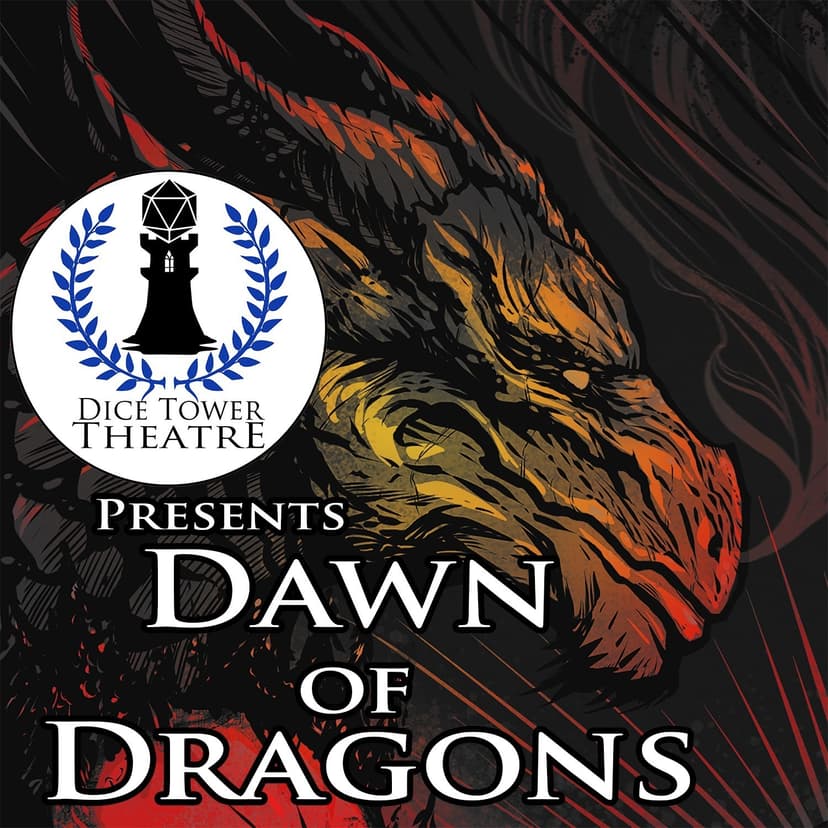 Dice Tower Theatre presents: Dawn of Dragons - an Audio Adventure cover
