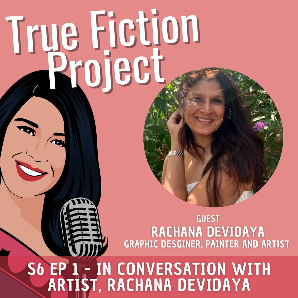 S6 Ep 1 - In Conversation With Artist, Rachana Devidayal - True Fiction Project cover