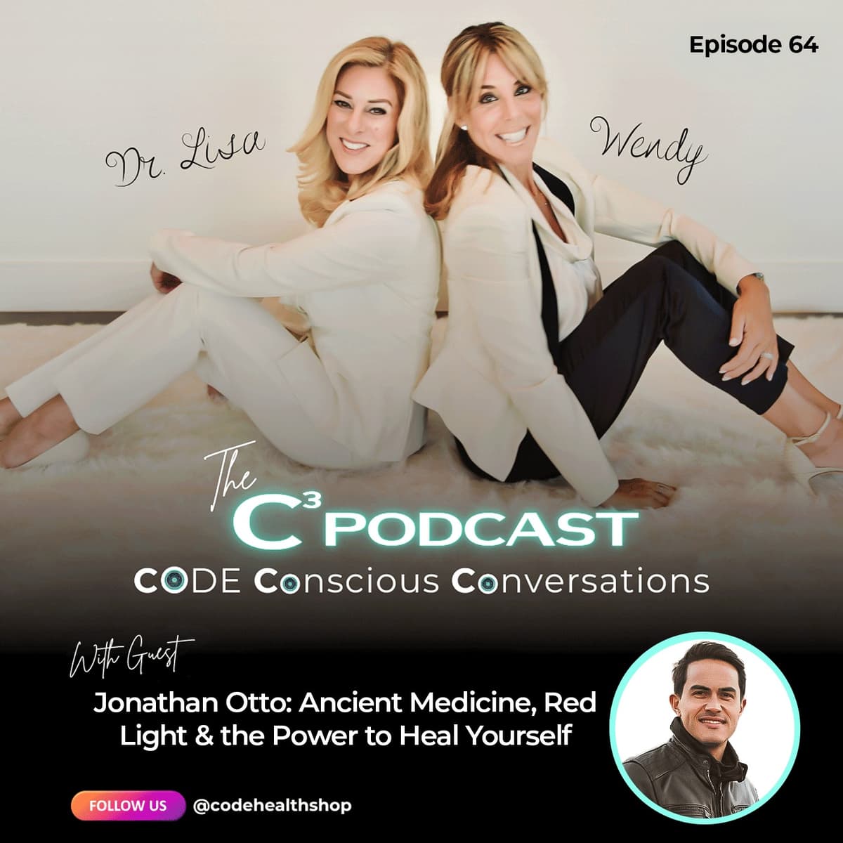 Jonathan Otto: Ancient Medicine, Red Light & the Power to Heal Yourself - CODE Conscious Conversations cover