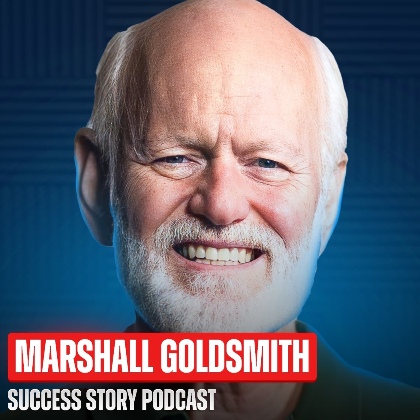 Lessons - Can Leadership Be Taught? Transform Your Executive Presence | Marshall Goldsmith - Executive Coach & Leadership Expert - Success Story with Scott D. Clary cover
