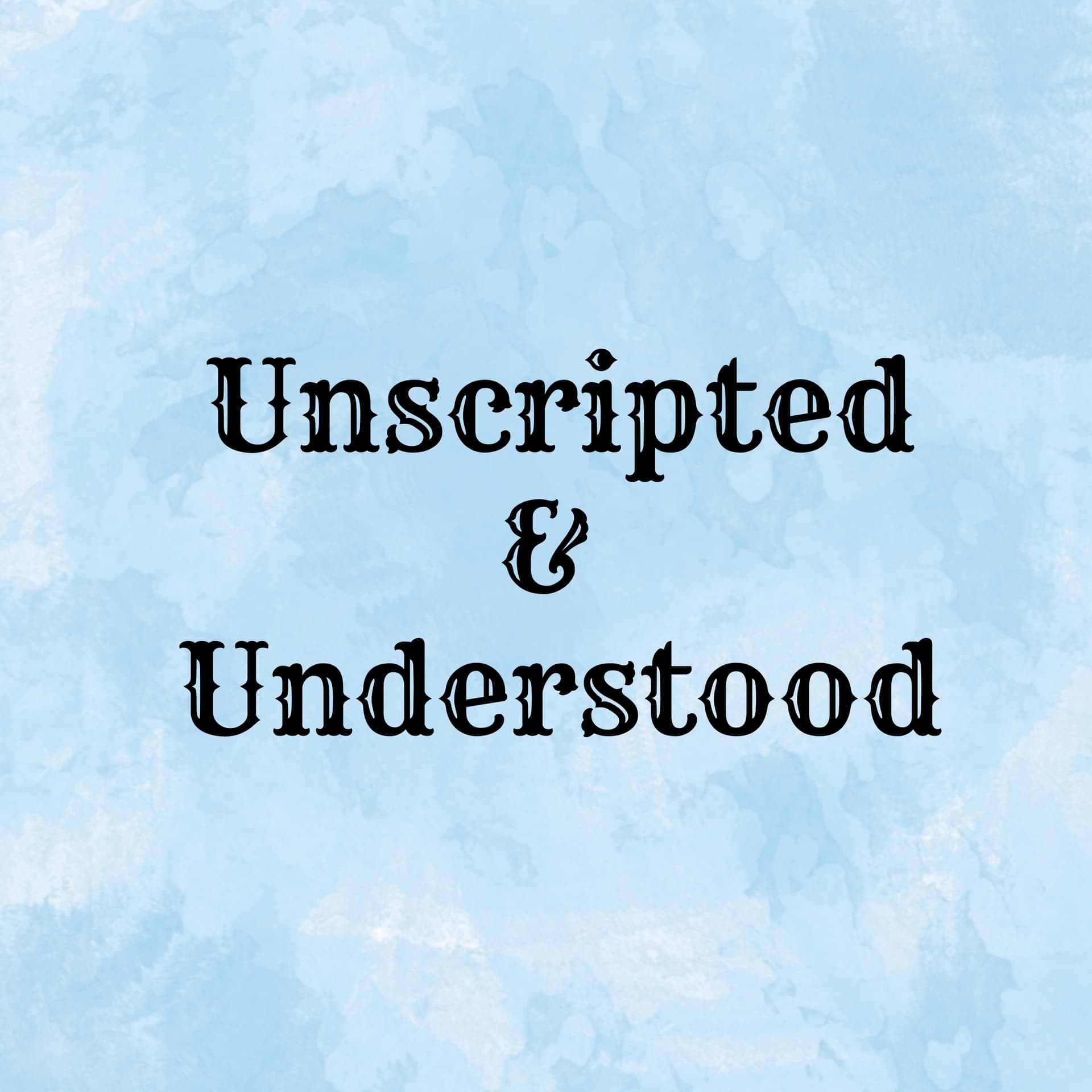 Unscripted & Understood cover