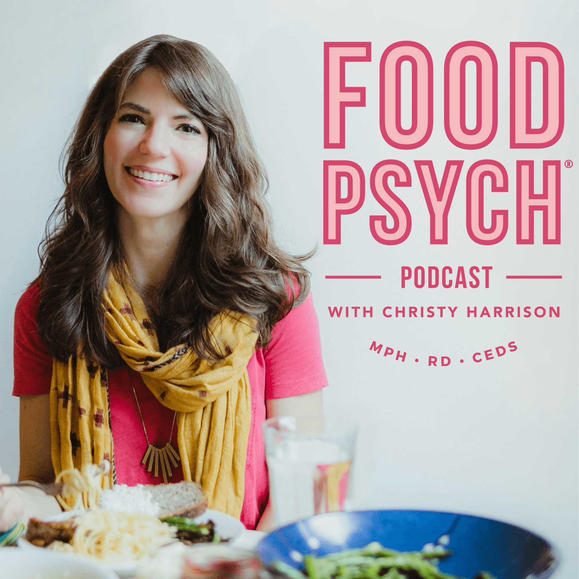 #332: "All Instinct, No Rational Thought," and Other Myths About Intuitive Eating - with Elyse Resch — Food Psych Podcast with Christy Harrison cover