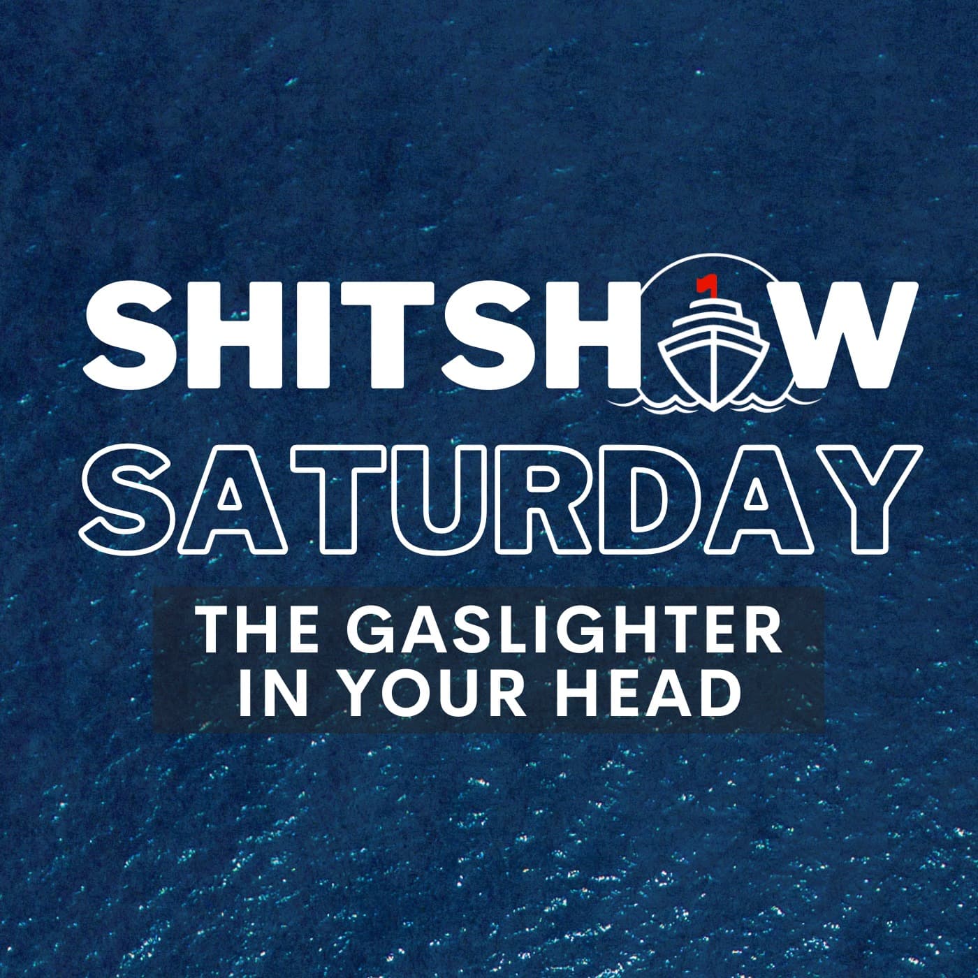 SHITSHOW SATURDAY #168 - The Gaslighter In Your Head - Adult Child cover