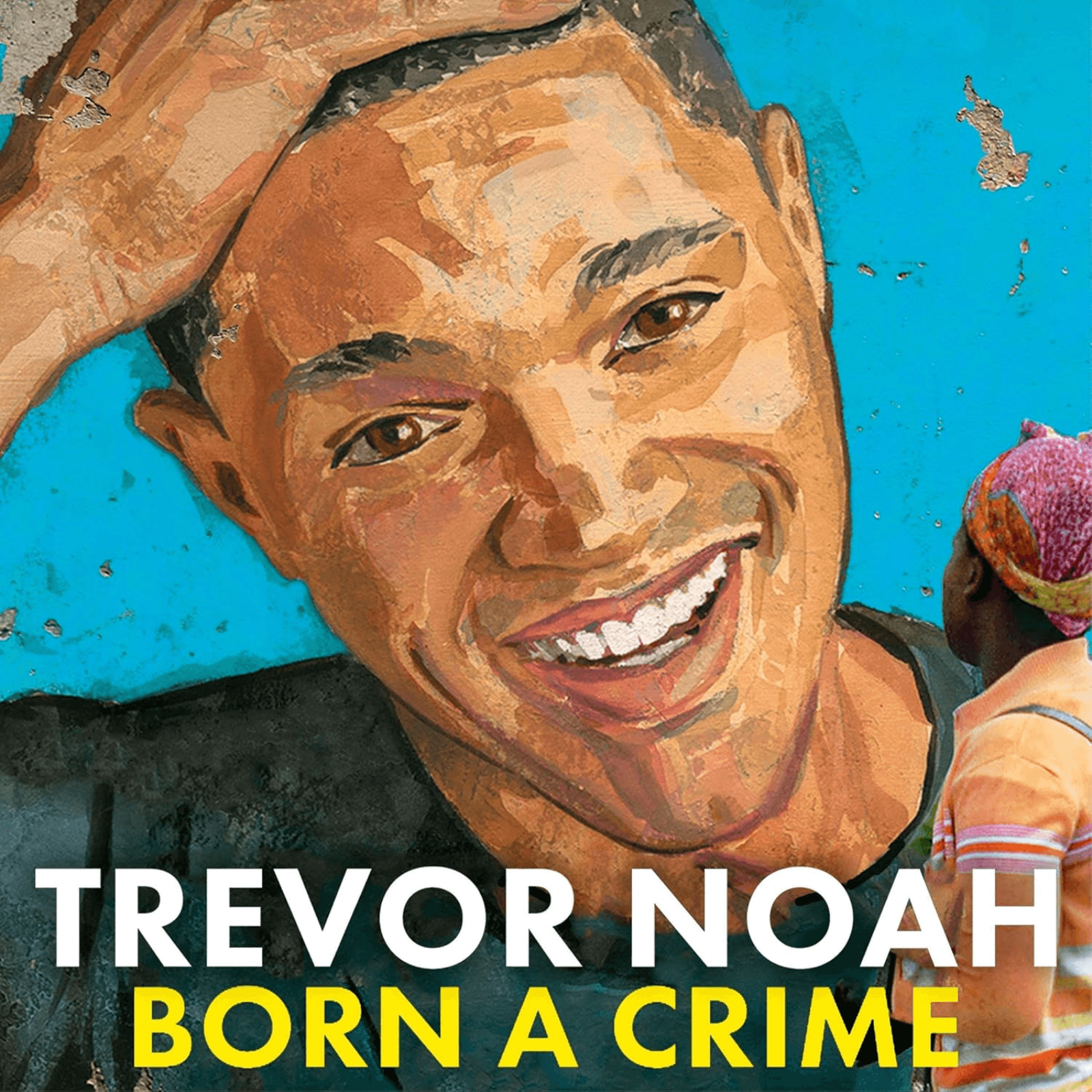 Born a Crime by Trevor Noah, Book Summary, Podcast, English cover