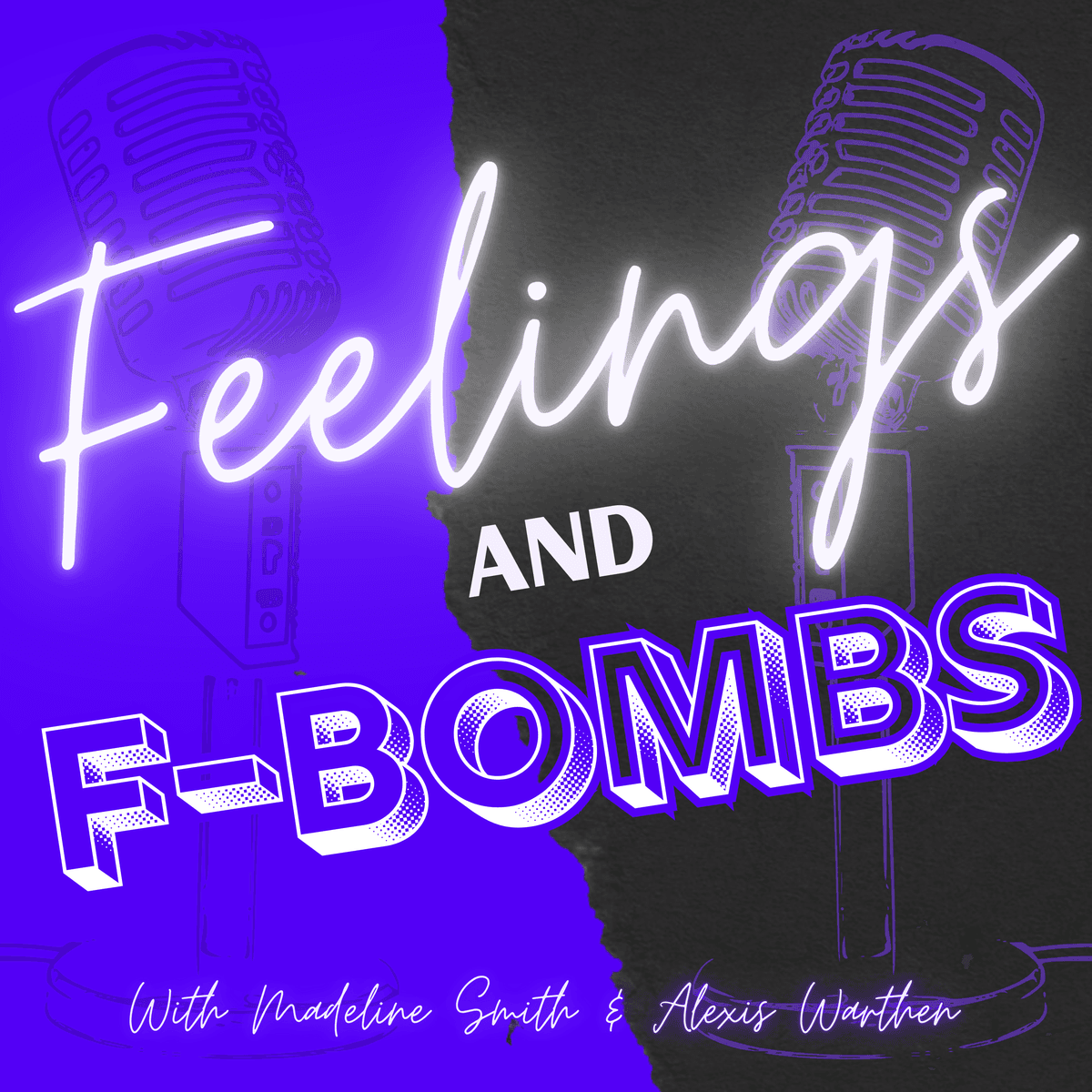 Libido, Anxiety, and… Is Love Even Real? - Feelings and F-Bombs cover