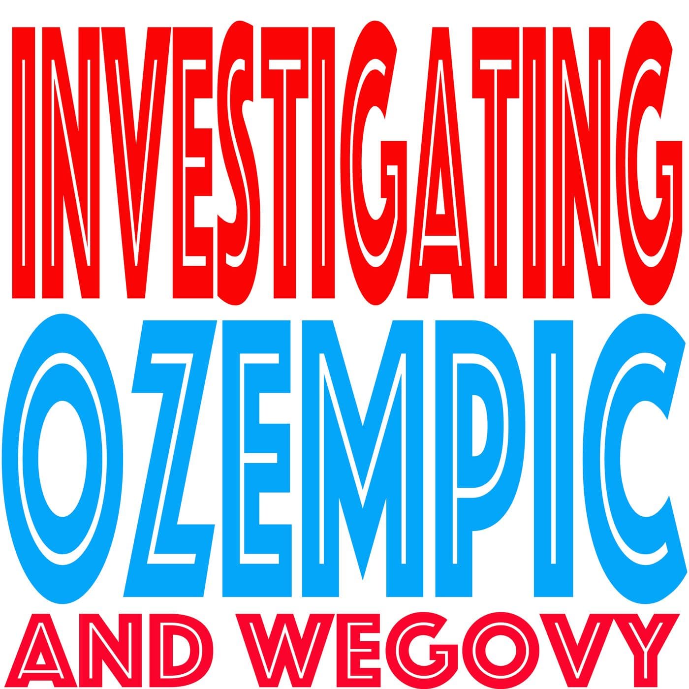 Investigating Ozempic cover