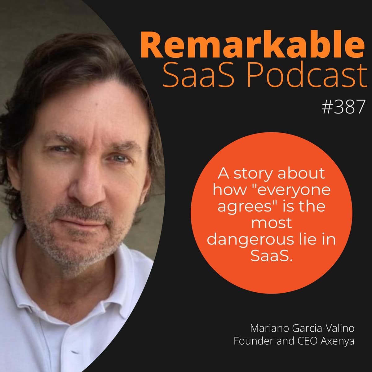 #387 – How Mariano Garcia-Valiño proved he could save lives—but couldn't find anyone willing to pay - The Remarkable SaaS Podcast cover