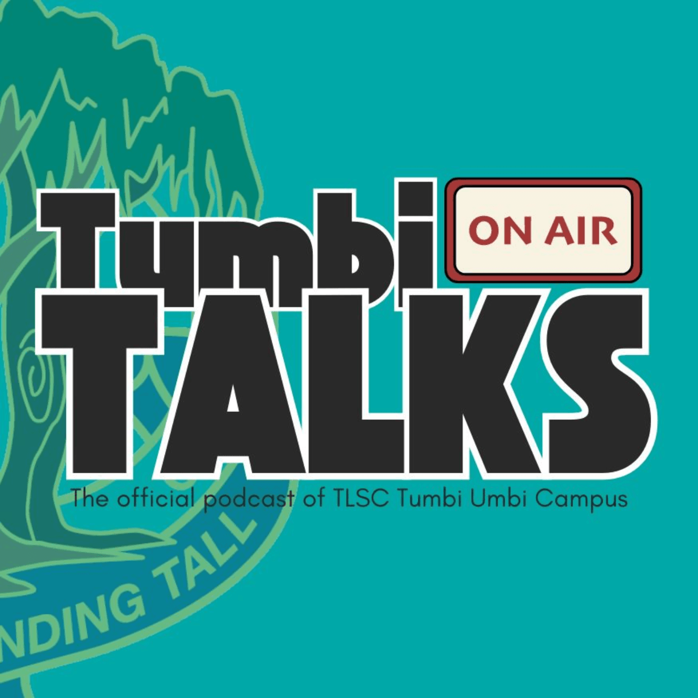 Tumbi Talks - The Official Podcast of Tumbi Umbi Campus cover