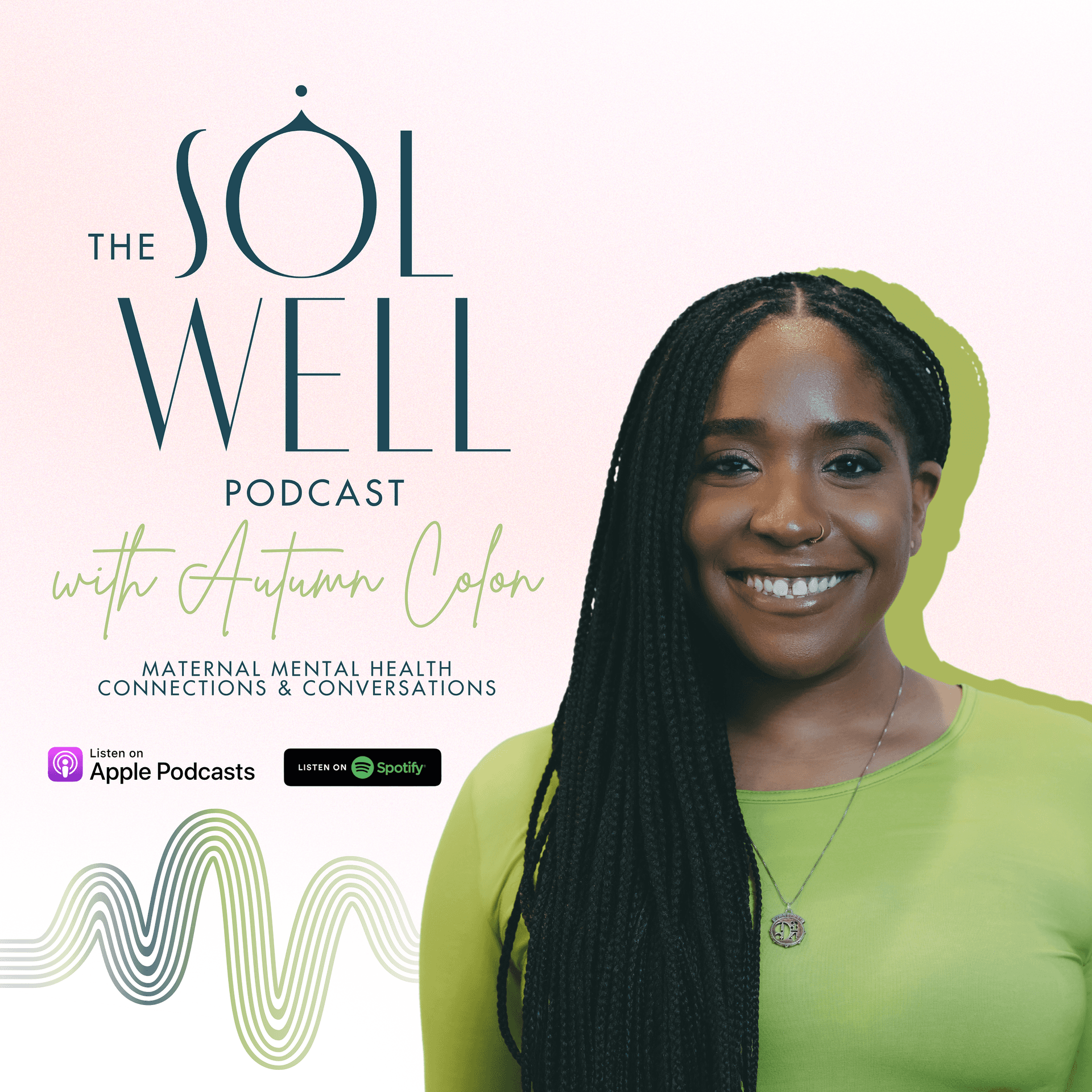 The Sol Well Podcast: Maternal Mental Health Connections and Conversations cover
