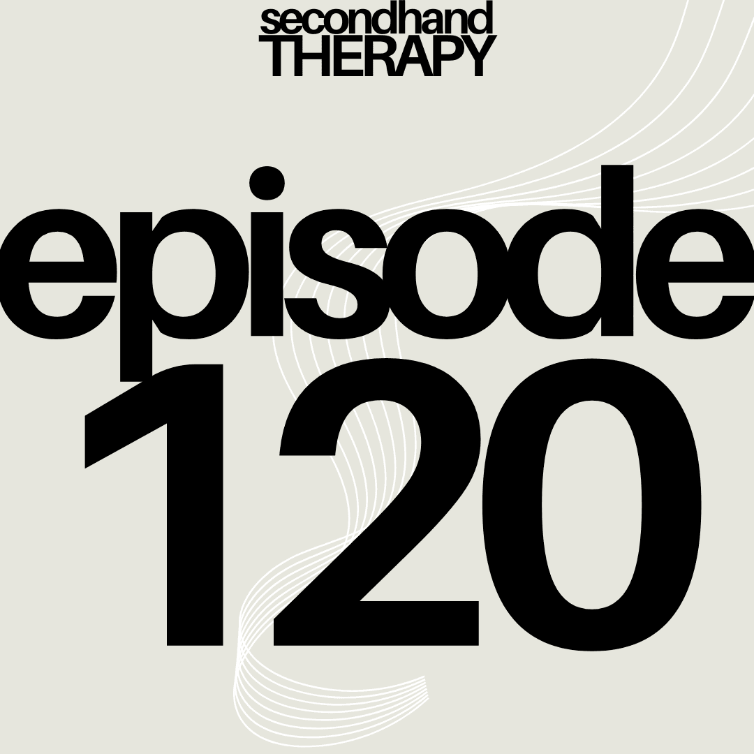 Codependency Is Controlling Your Relationships (And You Don’t See It) | #120 - Secondhand Therapy cover