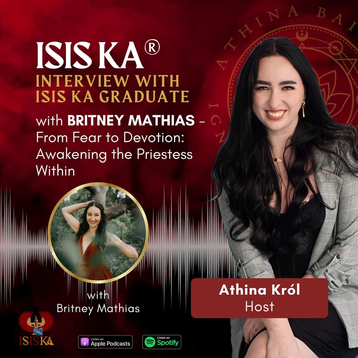 Interview with Isis Ka®️ Graduate with Britney Mathias - From Fear to Devotion: Awakening the Priestess Within - Spirit Channel with Athina Król cover
