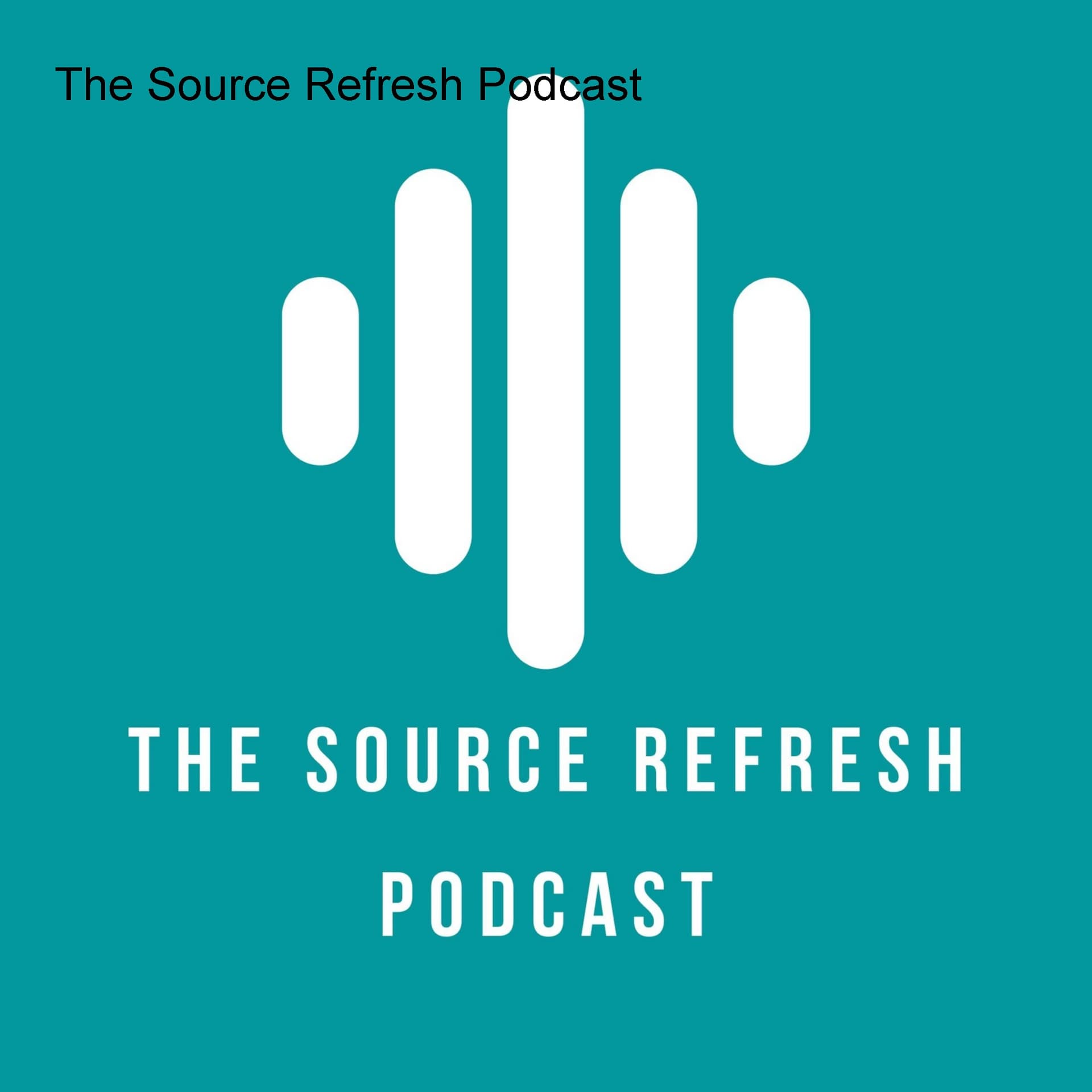 The Source Refresh Podcast cover